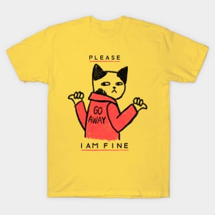 A Cute Cat No Wanting Company Go Away I am Fine T-Shirt